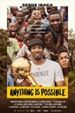Watch Anything is Possible: A Serge Ibaka Story Zmovies