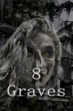 Watch 8 Graves Zmovies