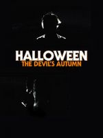 Watch Halloween: The Devil\'s Autumn Zmovies