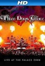 Watch Three Days Grace: Live at the Palace 2008 Zmovies
