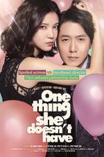 Watch One Thing She Doesn't Have Zmovies