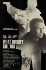 Watch What Doesn't Kill You Zmovies