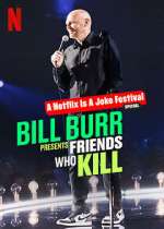 Watch Bill Burr Presents: Friends Who Kill Zmovies