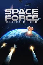 Watch Space Force: The Dawn of Galactic Warfare Zmovies