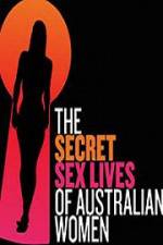 Watch Secret Sex Lives Of Australian Women Zmovies