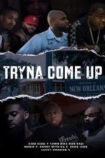 Watch Tryna Come up Zmovies