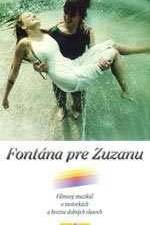 Watch Fontana pre Zuzanu Zmovies