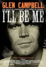 Watch Glen Campbell: I\'ll Be Me Zmovies