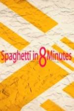 Watch Spaghetti in 8 Minutes Zmovies
