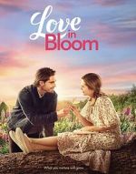 Love in Bloom zmovies