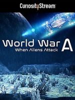 Watch World War A: Aliens Invade Earth Zmovies