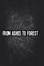Watch From Ashes to Forest Zmovies