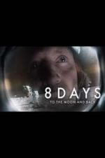 Watch 8 Days: To the Moon and Back Zmovies