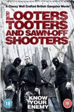 Watch Looters, Tooters and Sawn-Off Shooters Zmovies
