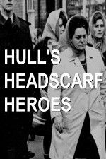 Watch Hull\'s Headscarf Heroes Zmovies
