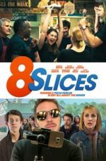 Watch 8 Slices Zmovies