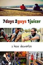 Watch 7 Days 2 Guys 1 Juicer Zmovies