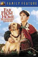 Watch Far from Home: The Adventures of Yellow Dog Zmovies