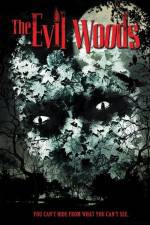 Watch The Evil Woods Zmovies