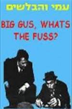 Watch Big Gus, What's the Fuss? Zmovies