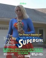 Watch Twilight Zone: The Deadly Admirer of Supergirl (Short 2015) Zmovies