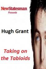 Watch Hugh Grant - Taking on the Tabloids Zmovies