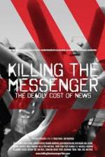 Watch Killing the Messenger: The Deadly Cost of News Zmovies