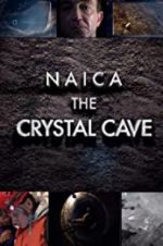 Watch Naica: Secrets of the Crystal Cave Zmovies