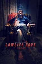 Watch Lowlife Love Zmovies
