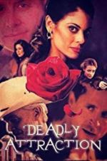 Watch Deadly Attraction Zmovies