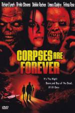 Watch Corpses Are Forever Zmovies