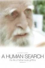 Watch A Human Search The Life of Father Bede Griffiths Zmovies