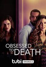 Watch Obsessed to Death Zmovies
