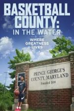 Watch Basketball County: In The Water Zmovies