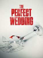 Watch The Perfect Wedding Zmovies