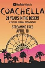 Watch Coachella: 20 Years in the Desert Zmovies