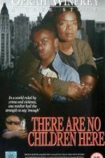 Watch There Are No Children Here Zmovies