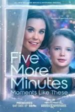 Watch Five More Minutes: Moments Like These Zmovies