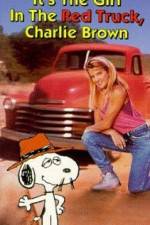 Watch It's the Girl in the Red Truck Charlie Brown Zmovies