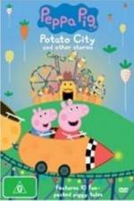 Watch Peppa Pig Potato City Zmovies