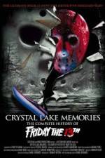 Watch Crystal Lake Memories The Complete History of Friday the 13th Zmovies