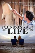 Watch Carving a Life Zmovies