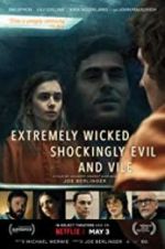 Watch Extremely Wicked, Shockingly Evil, and Vile Zmovies