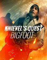 Watch Knievel\'s Quest: Bigfoot Zmovies