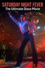Watch Saturday Night Fever: The Ultimate Disco Movie Zmovies