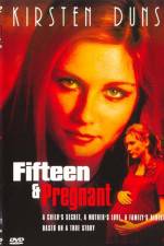 Watch Fifteen and Pregnant Zmovies