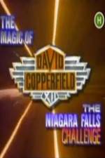 Watch The Magic of David Copperfield XII The Niagara Falls Challenge Zmovies