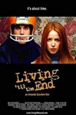 Watch Living \'til the End Zmovies