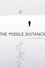 Watch The Middle Distance Zmovies