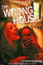 Watch The Wrong House Zmovies